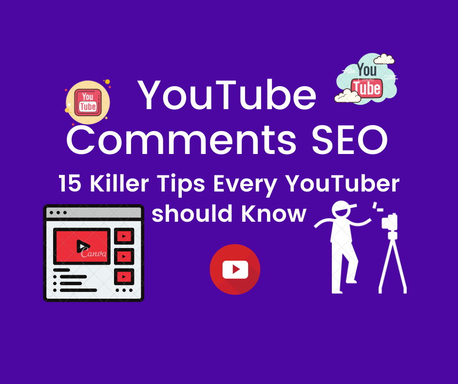 YouTube Comments:15 Killer Tips Every YouTuber Should Know - YouTube SEO